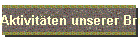 Aktivitten unserer Bruderschaft